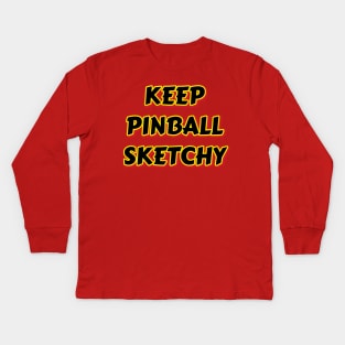 KEEP PINBALL SKETCHY Kids Long Sleeve T-Shirt